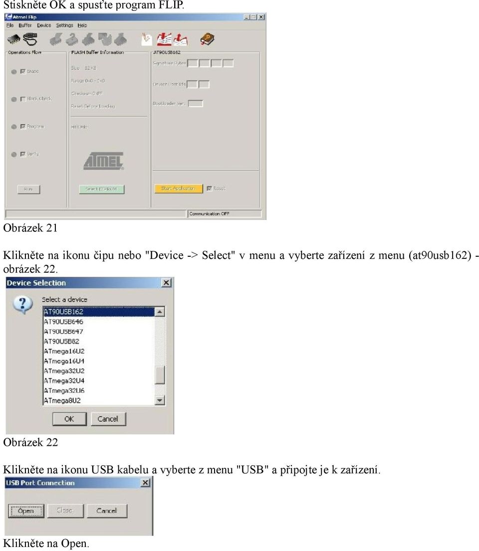 a vyberte zařízení z menu (at90usb162) - obrázek 22.