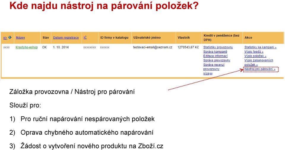 Pro ruční napárování nespárovaných položek 2) Oprava