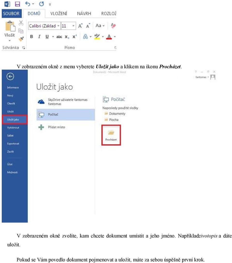 V zobrazeném okně zvolíte, kam chcete dokument umístit a jeho