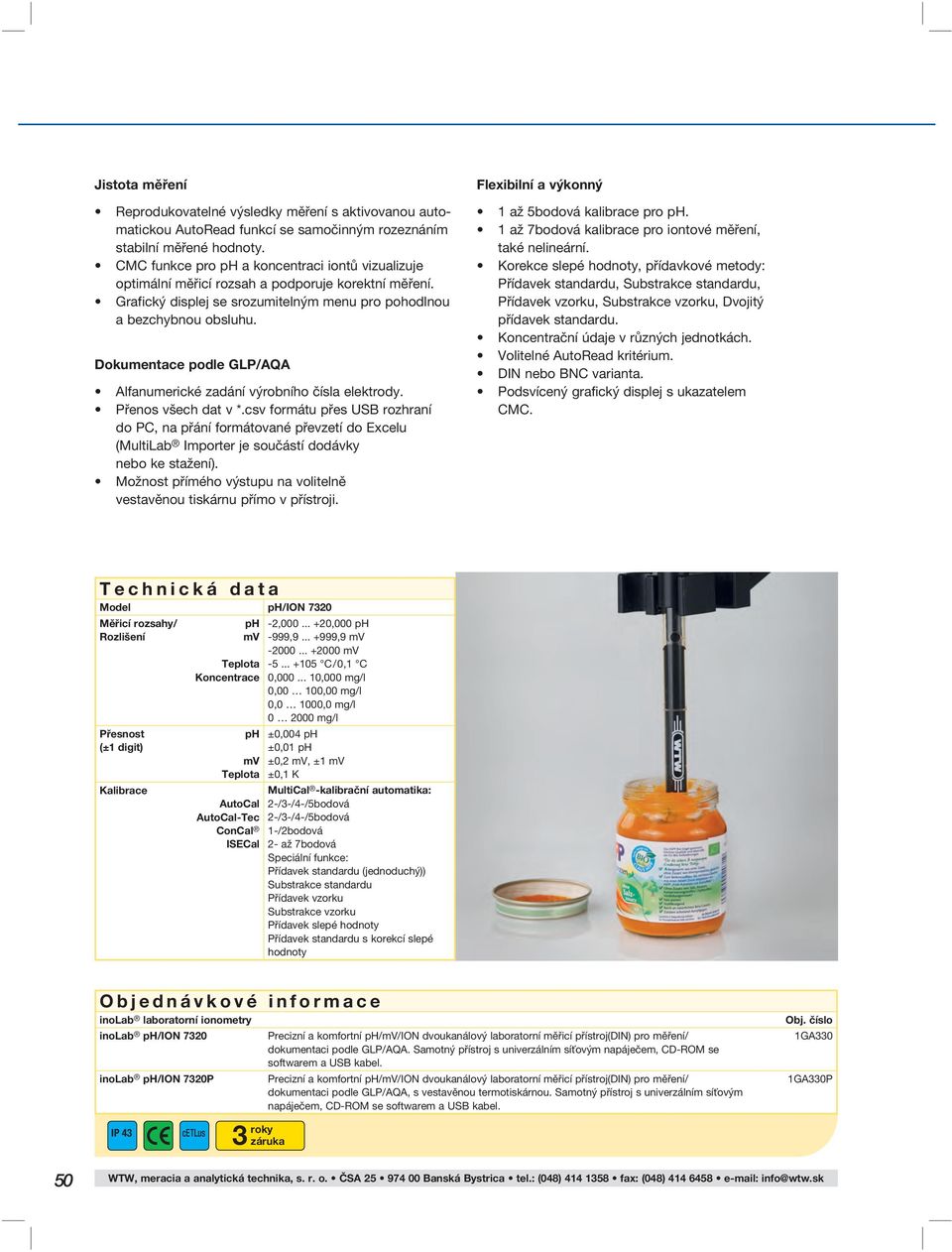 Dokumentace podle GLP/AQA Alfanumerické zadání výrobního čísla elektrody. Přenos všech dat v *.