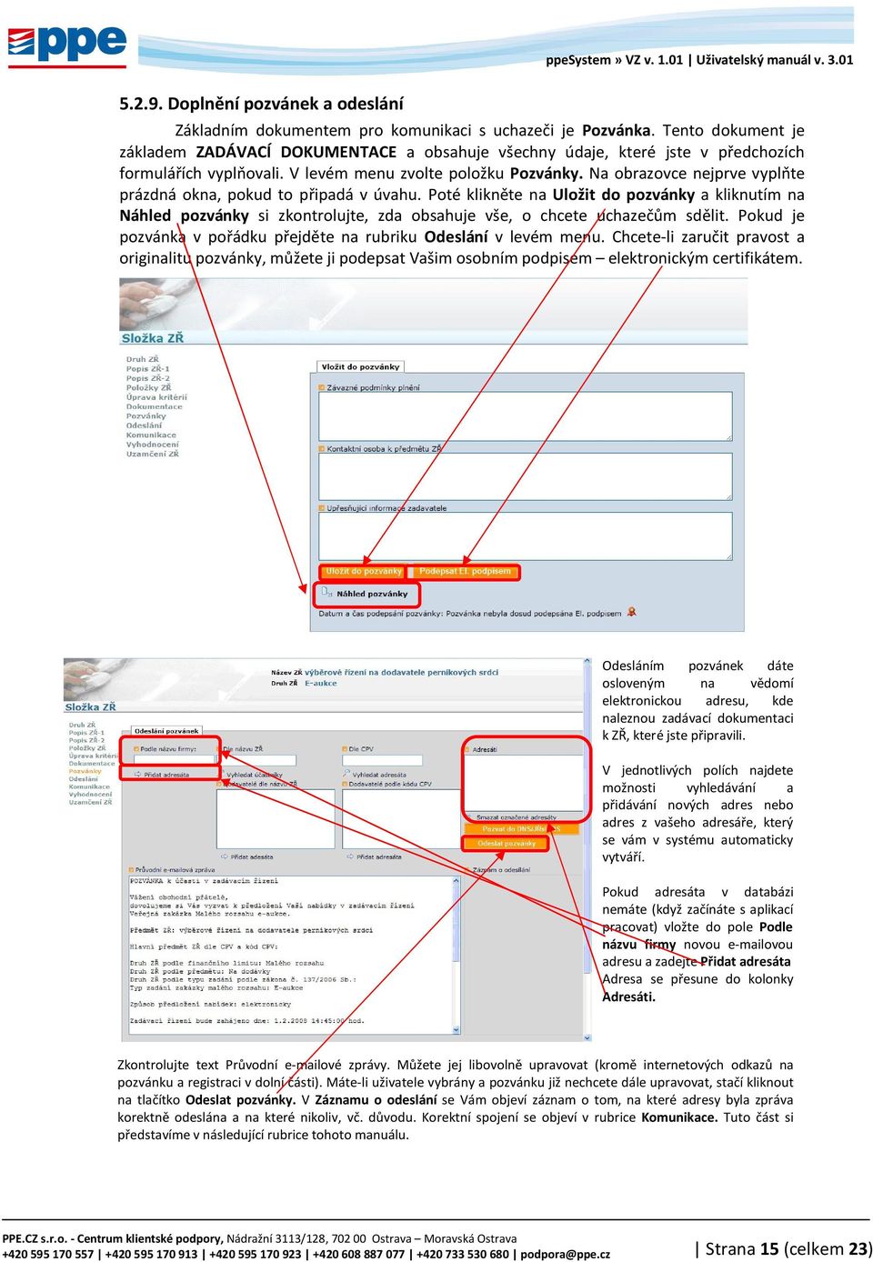 Na obrazovce nejprve vyplňte prázdná okna, pokud to připadá v úvahu. Poté klikněte na Uložit do pozvánky a kliknutím na Náhled pozvánky si zkontrolujte, zda obsahuje vše, o chcete uchazečům sdělit.