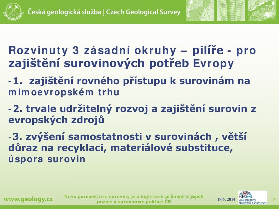 trvale udržitelný rozvoj a zajištění surovin z evropských zdrojů -3.