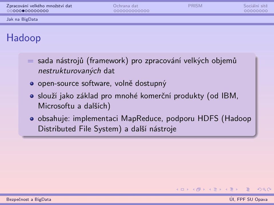 základ pro mnohé komerční produkty (od IBM, Microsoftu a dalších) obsahuje: