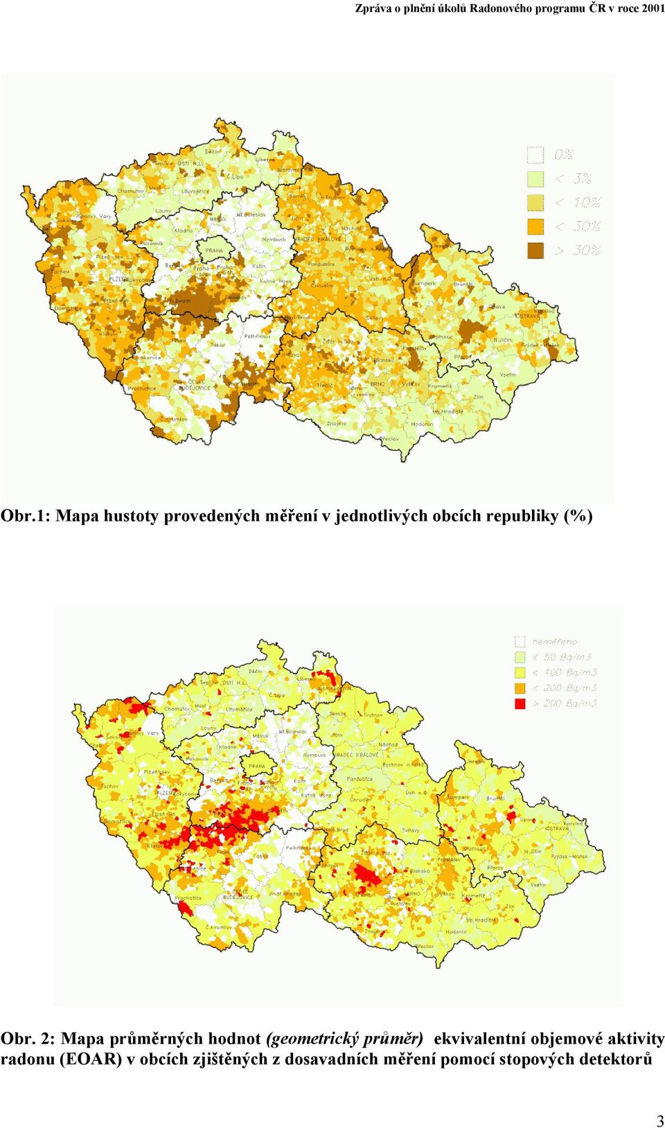 2: Mapa průměrných hodnot (geometrický průměr) ekvivalentní