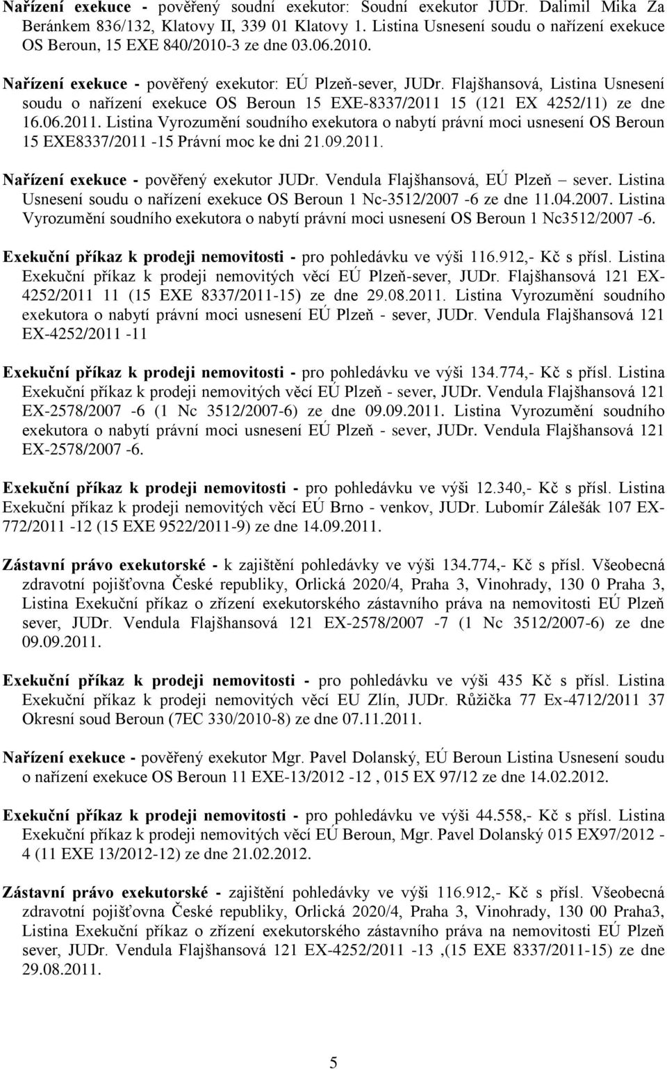 Flajšhansová, Listina Usnesení soudu o nařízení exekuce OS Beroun 15 EXE-8337/2011 