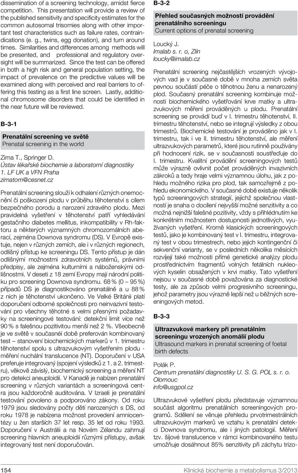 rates, contraindications (e. g., twins, egg donation), and turn around times.