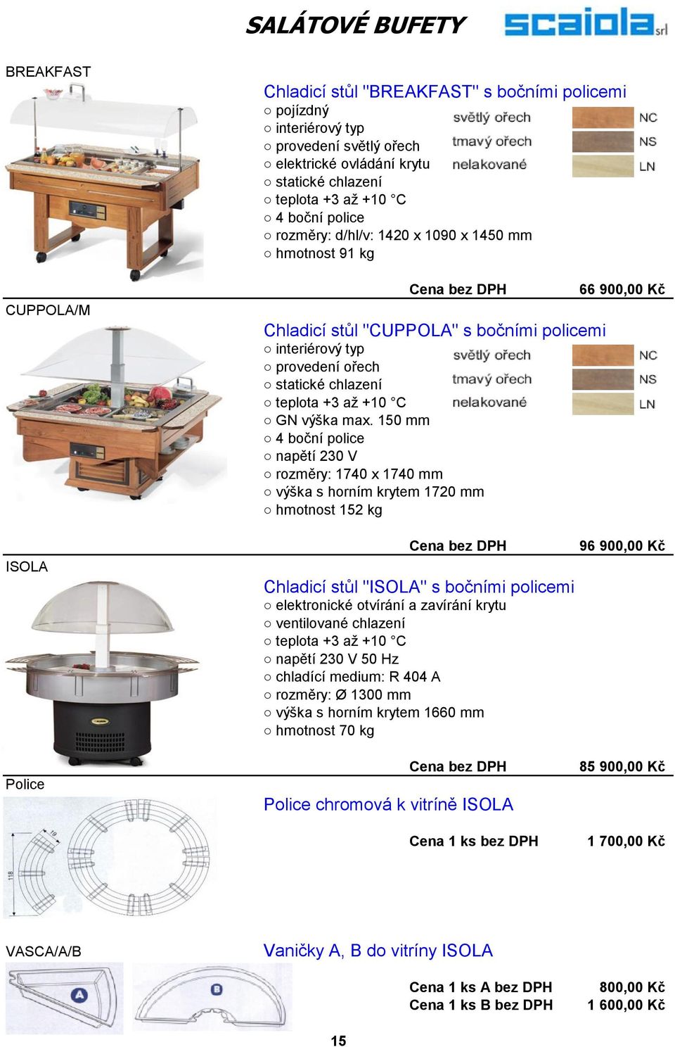 150 mm 4 boční police napětí 230 V rozměry: 1740 x 1740 mm výška s horním krytem 1720 mm hmotnost 152 kg Chladicí stůl "ISOLA" s bočními policemi elektronické otvírání a zavírání krytu ventilované