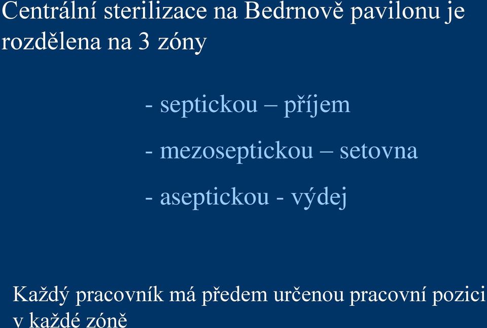 mezoseptickou setovna - aseptickou - výdej