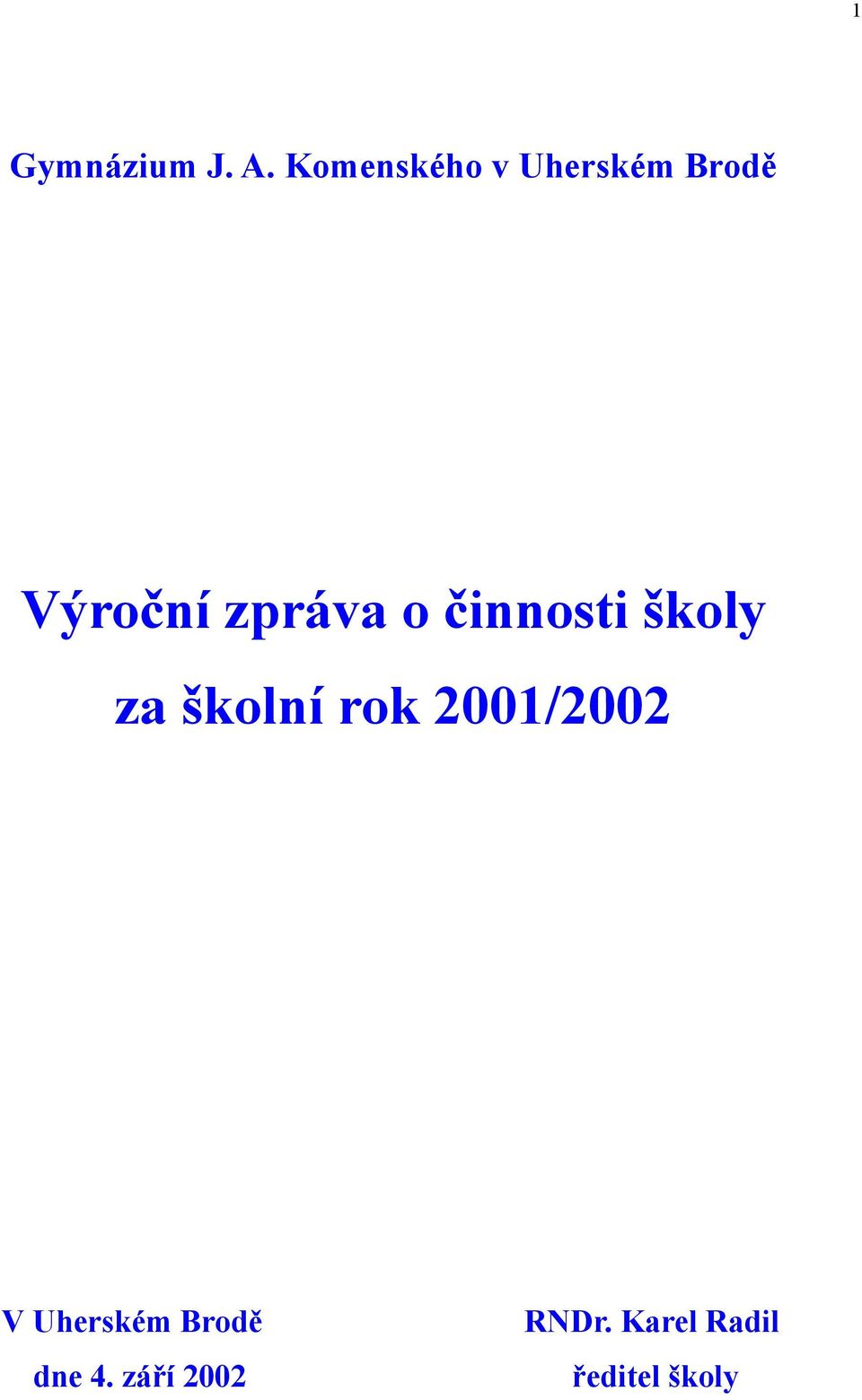 zpráva o činnosti školy za školní rok