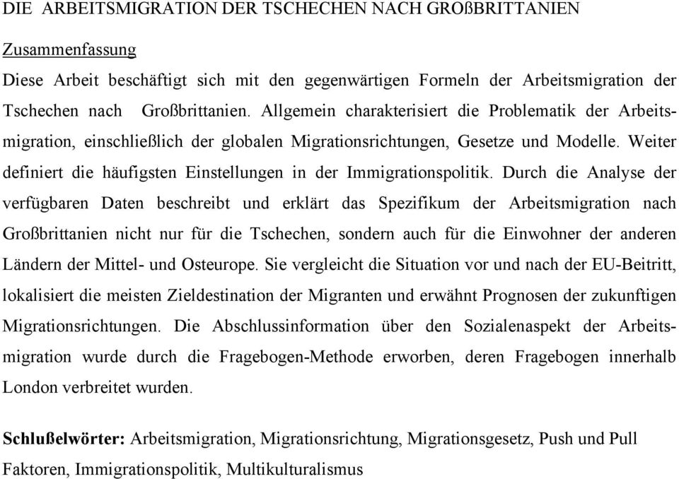 Weiter definiert die häufigsten Einstellungen in der Immigrationspolitik.