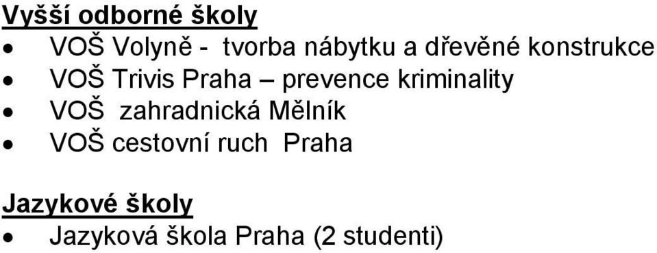 kriminality VOŠ zahradnická Mělník VOŠ cestovní