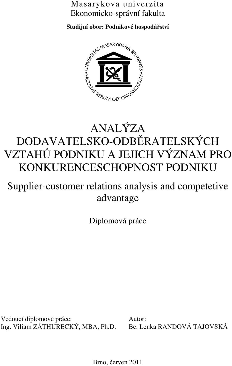 PODNIKU Supplier-customer relations analysis and competetive advantage Diplomová práce