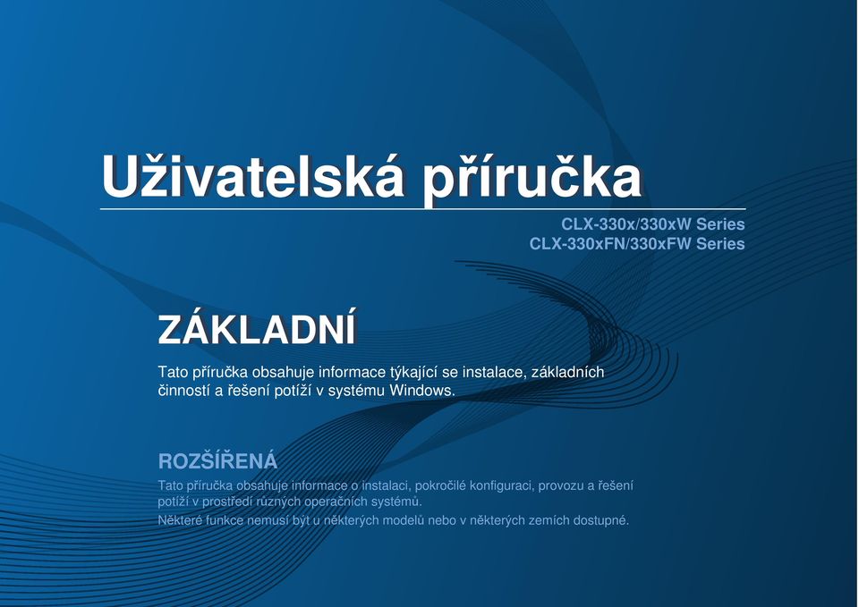 ROZŠÍŘENÁ Tato příručka obsahuje informace o instalaci, pokročilé konfiguraci, provozu a řešení potíží