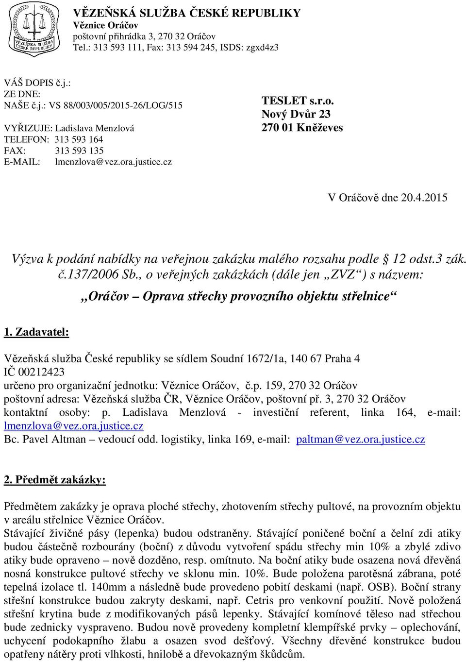 4.2015 Výzva k podání nabídky na veřejnou zakázku malého rozsahu podle 12 odst.3 zák. č.137/2006 Sb.