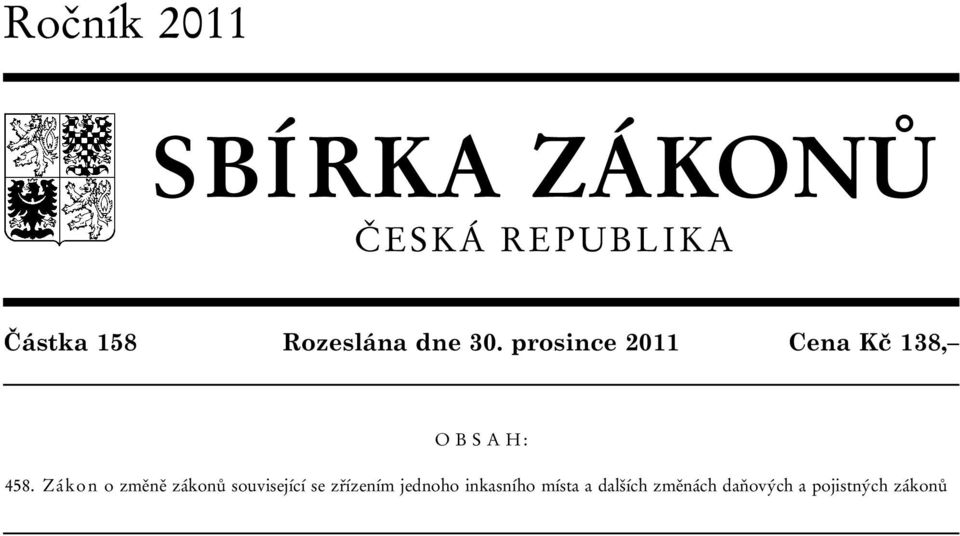 prosince 2011 Cena Kč 138, O B S A H : 458.