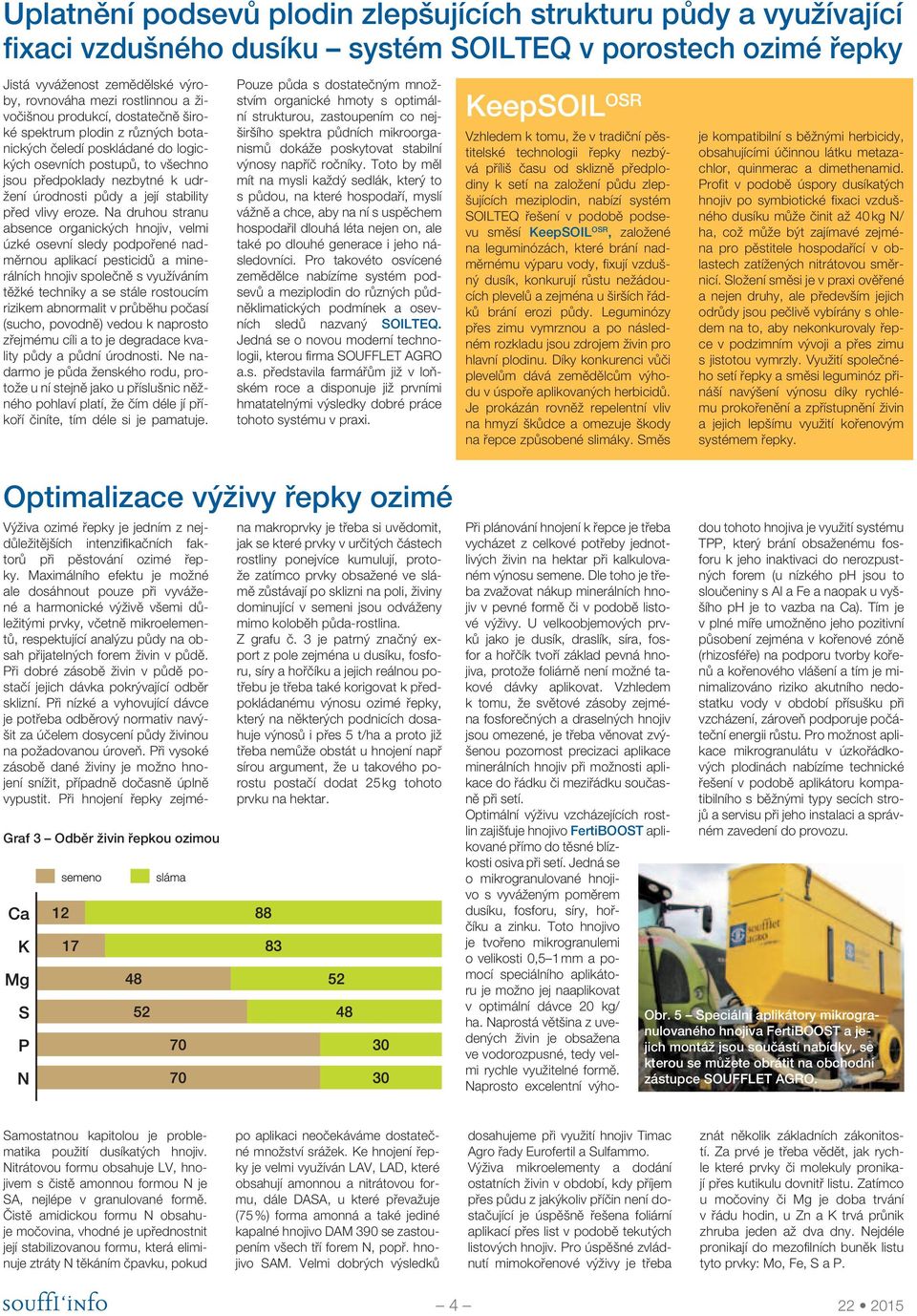 stability před vlivy eroze.