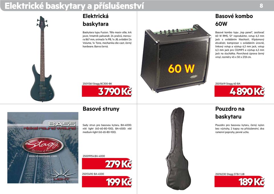 Basové kombo typu top panel, zesilovač 60 W RMS, 12 reproduktor, vstup 6,3 mm jack s ovládáním hlasitosti, třípásmový ekvalizér, kompresor s ovládáním úrovně, linkový vstup a výstup 6,3 mm jack,