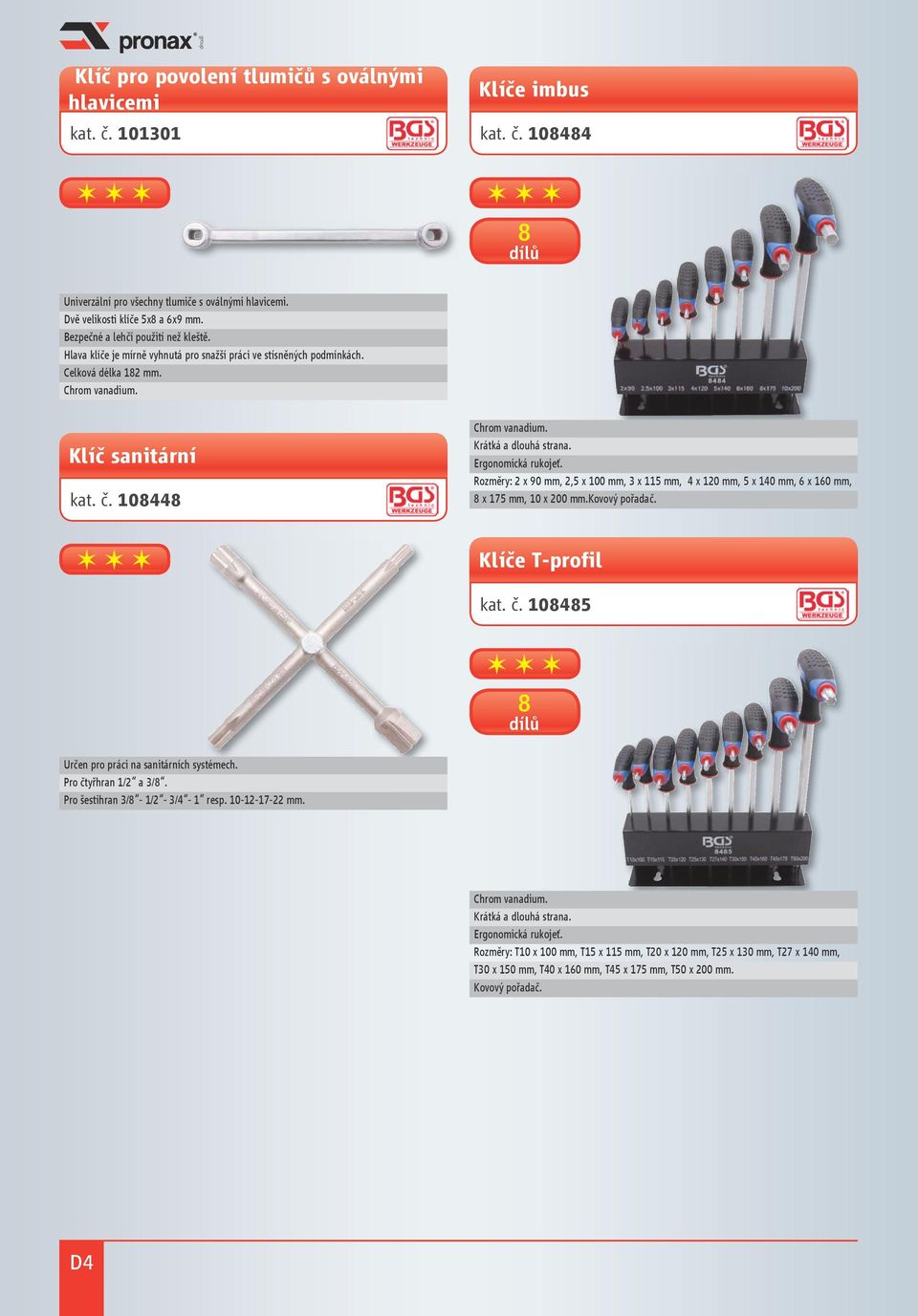 Ergonomická rukojeť. Rozměry: 2 x 90 mm, 2,5 x 100 mm, 3 x 115 mm, 4 x 120 mm, 5 x 140 mm, 6 x 160 mm, 8 x 175 mm, 10 x 200 mm.kovový pořadač. Klíče T-profil kat. č.