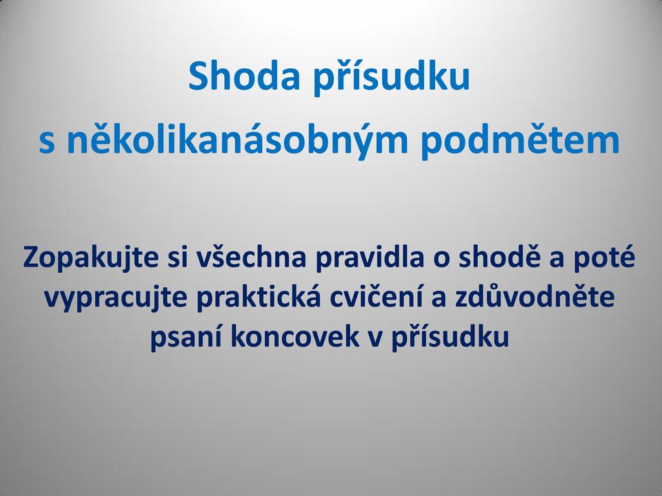 o shodě a poté vypracujte praktická