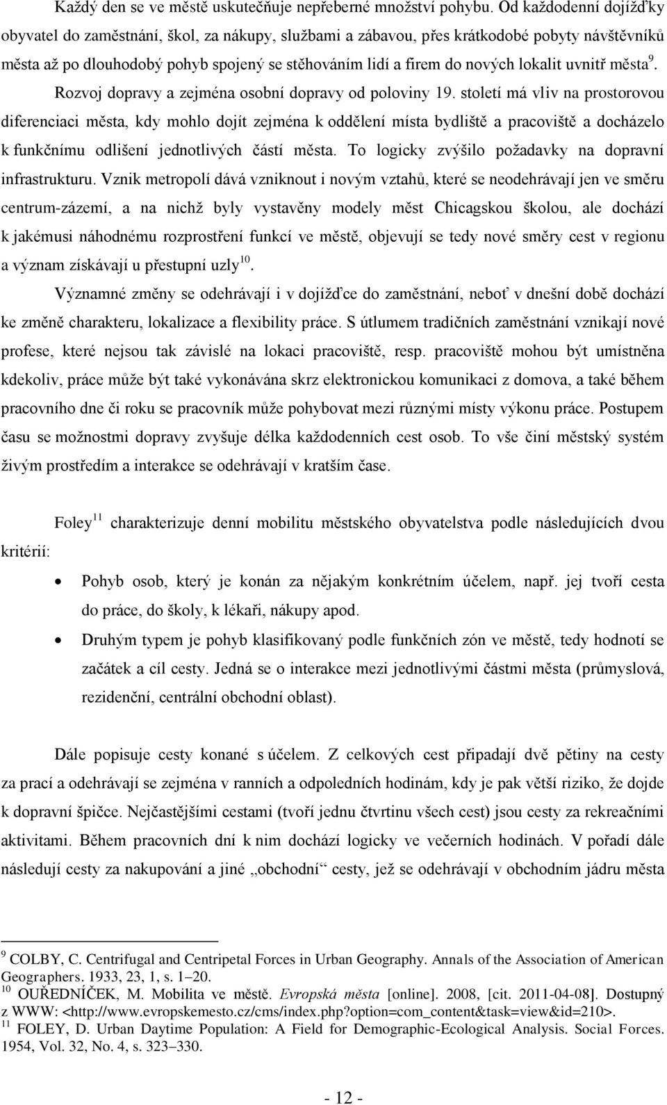 lokalit uvnitř města 9. Rozvoj dopravy a zejména osobní dopravy od poloviny 19.