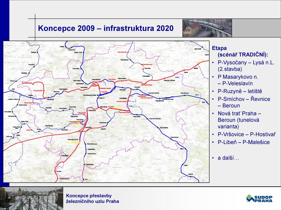 P-Veleslavín P-Ruzyně letiště P-Smíchov Řevnice Beroun Nová