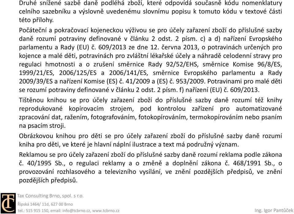 c) a d) nařízení Evropského parlamentu a Rady (EU) č. 609/2013 ze dne 12.