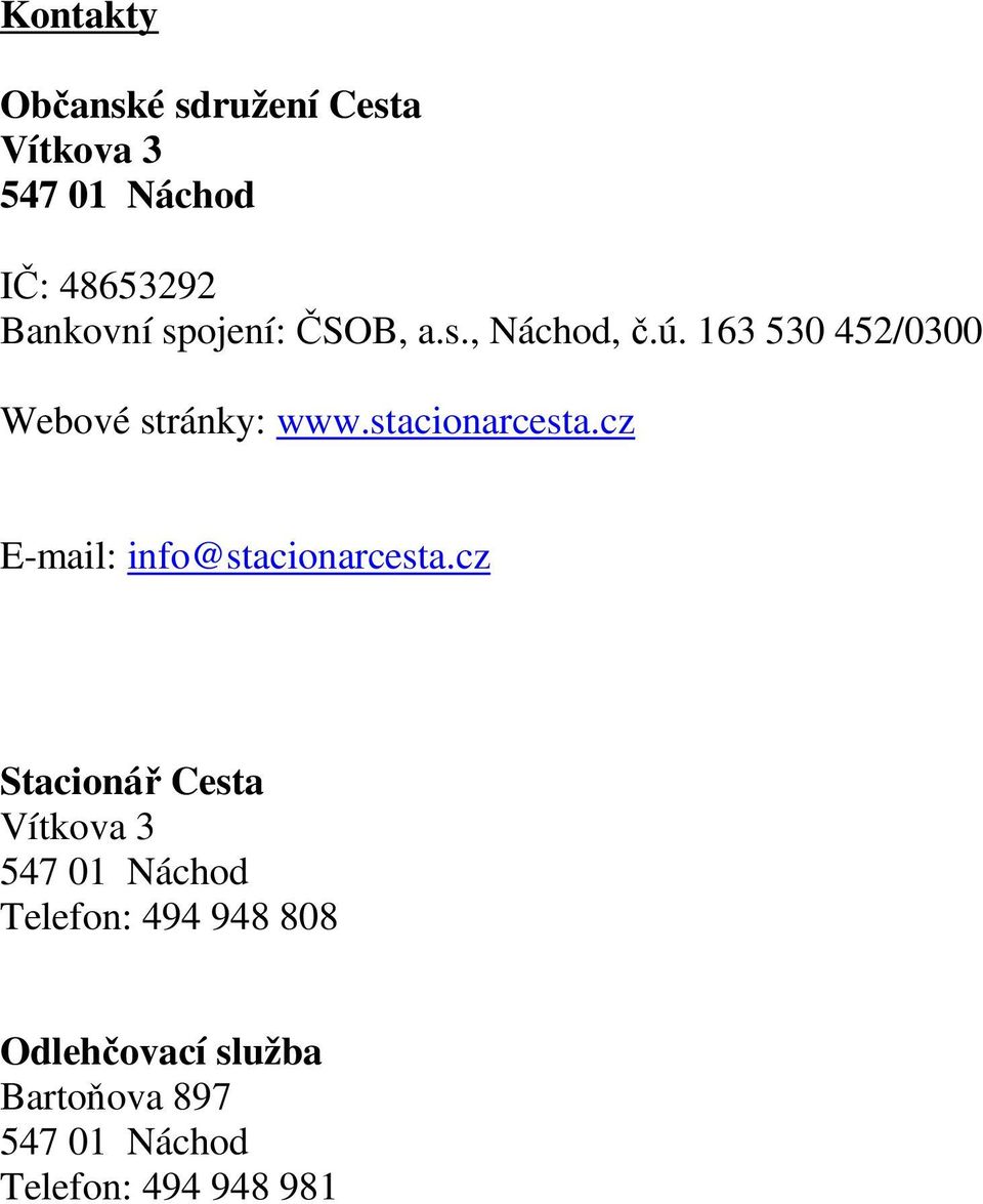 stacionarcesta.cz E-mail: info@stacionarcesta.