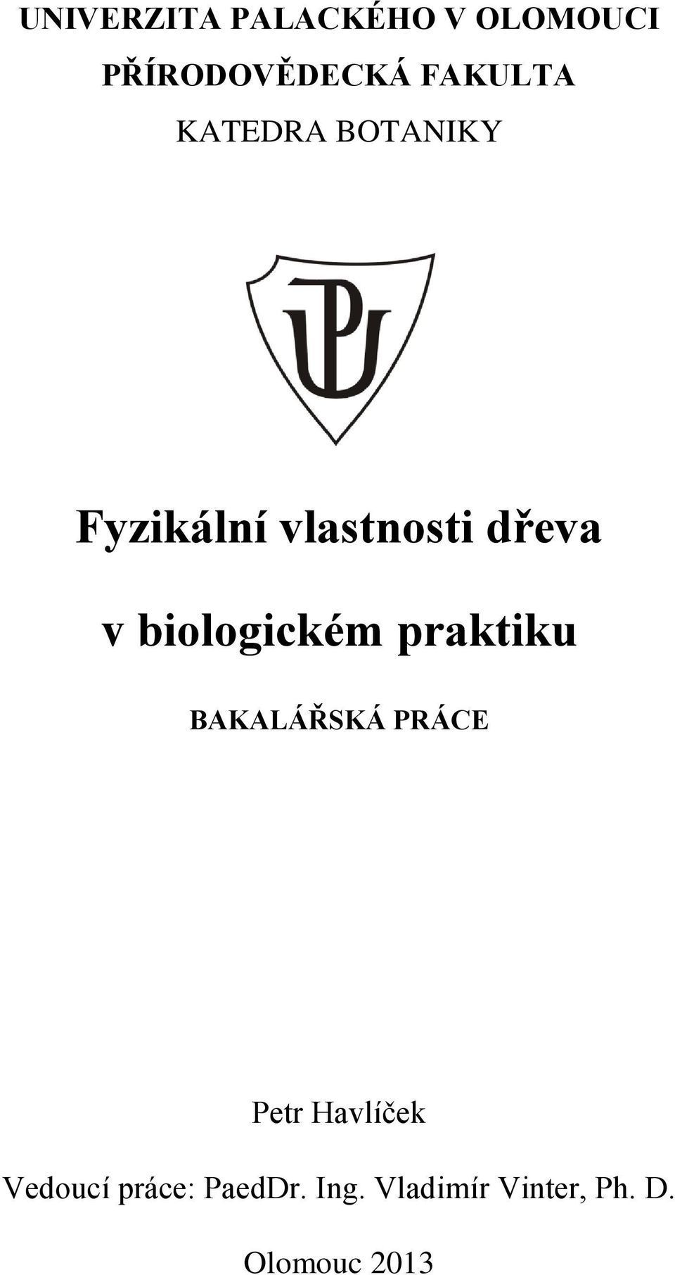 biologickém praktiku BAKALÁŘSKÁ PRÁCE Petr Havlíček