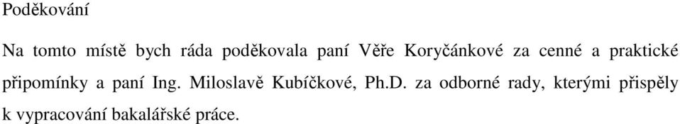 paní Ing. Miloslavě Kubíčkové, Ph.D.