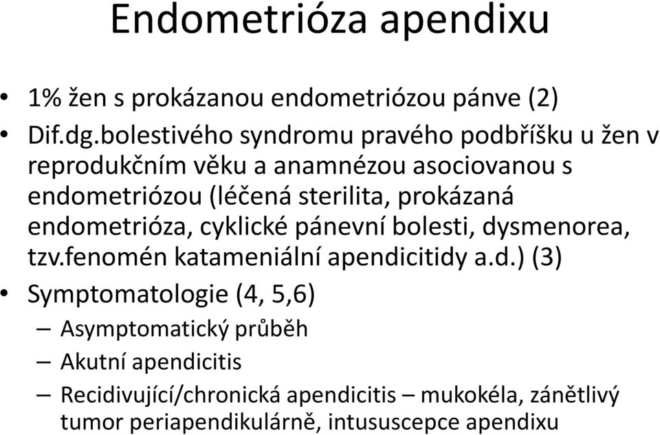 sterilita, prokázaná endo