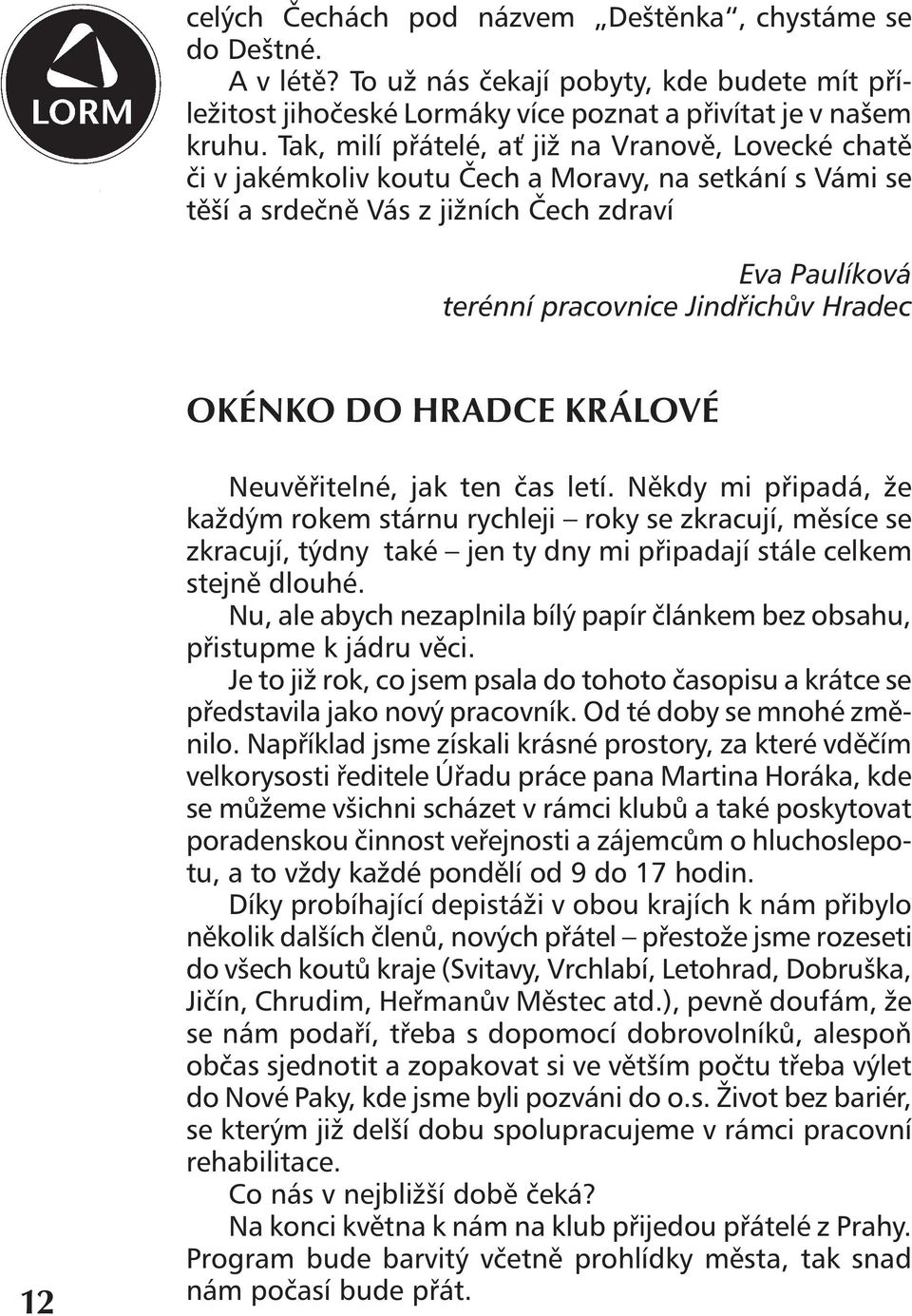 Hradec Okénko do Hradce KRÁLOVÉ 12 Neuvěřitelné, jak ten čas letí.