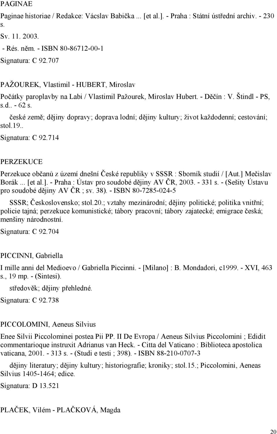 české země; dějiny dopravy; doprava lodní; dějiny kultury; život každodenní; cestování; stol.19.. Signatura: C 92.