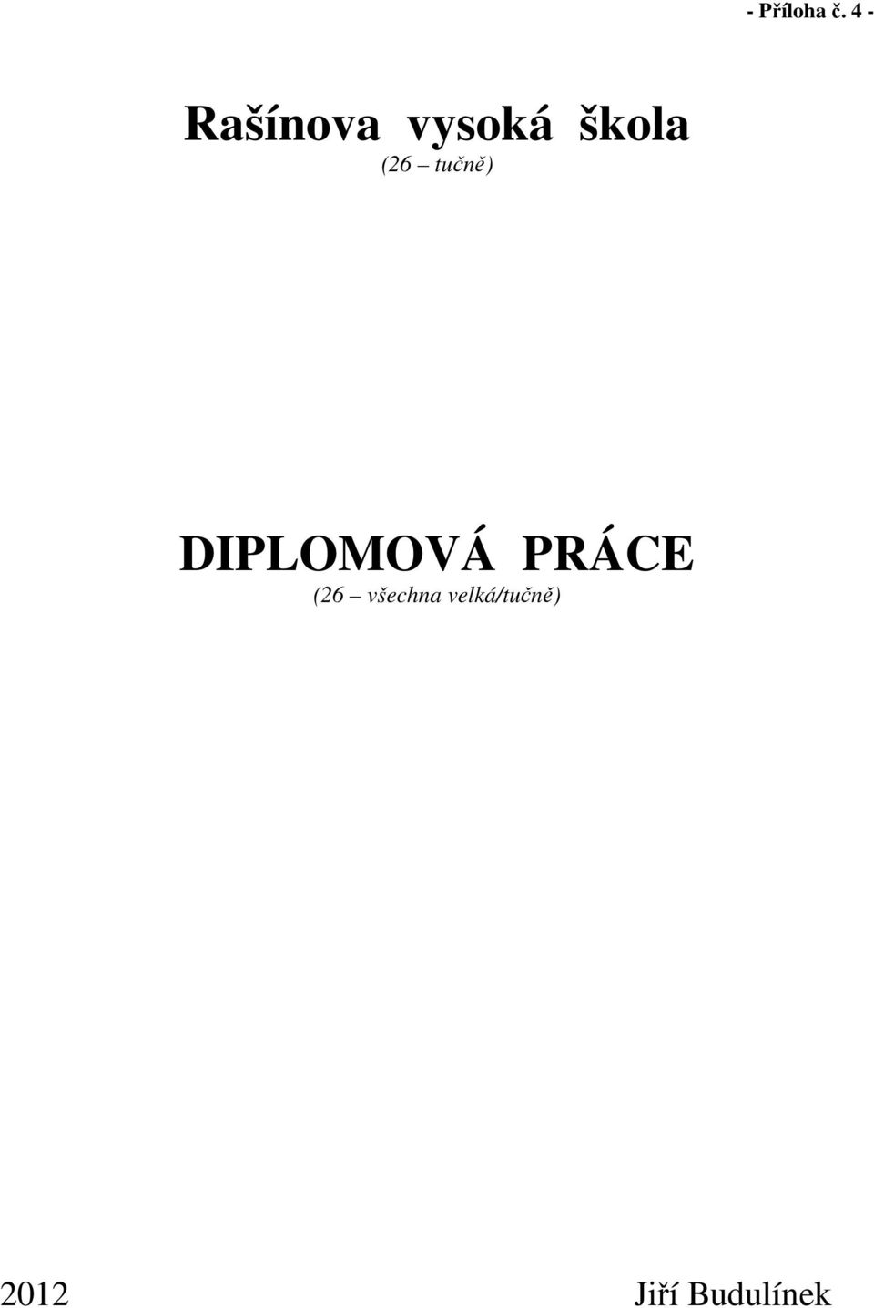 (26 tučně) DIPLOMOVÁ PRÁCE