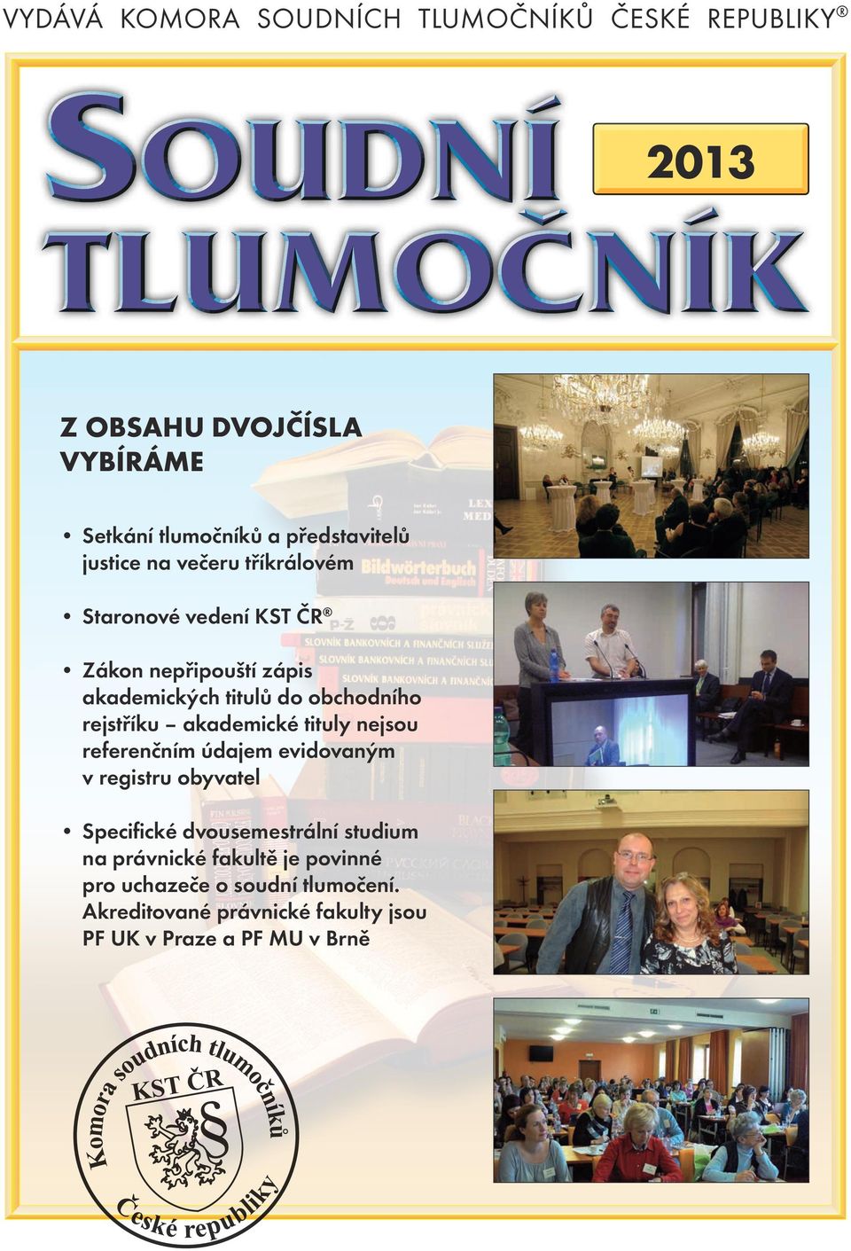 rejstříku akademické tituly nejsou referenčním údajem evidovaným v registru obyvatel Specifické dvousemestrální studium