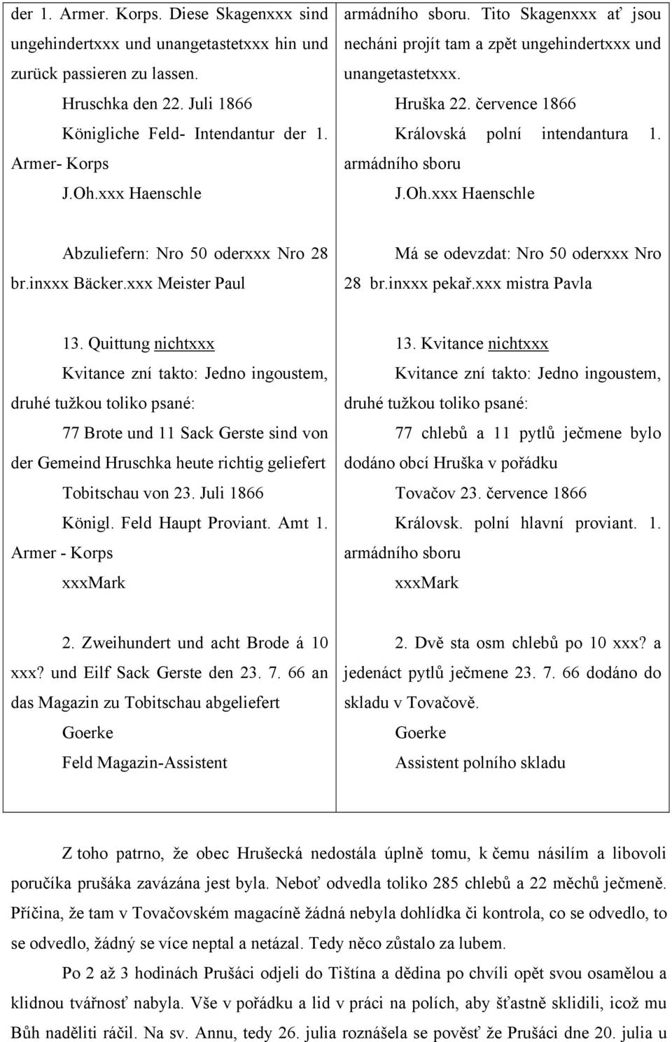 xxx Haenschle Abzuliefern: Nro 50 oderxxx Nro 28 br.inxxx Bäcker.xxx Meister Paul Má se odevzdat: Nro 50 oderxxx Nro 28 br.inxxx pekař.xxx mistra Pavla 13.