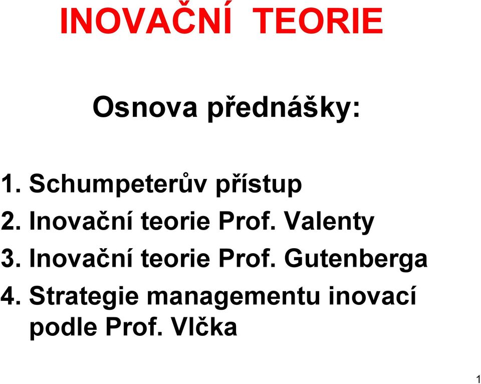 Valenty 3. Inovační teorie Prof.