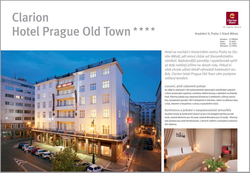 Pokud si však chcete užívat téměř výhradně hotelových služeb, Clarion Hotel Prague Old Town vám poskytne veškerý komfort.