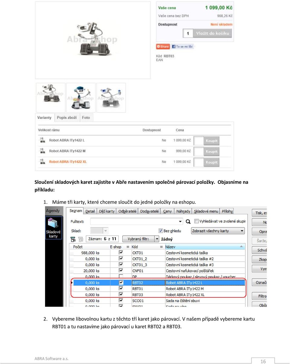 Máme tři karty, které chceme sloučit do jedné položky na eshopu. 2.