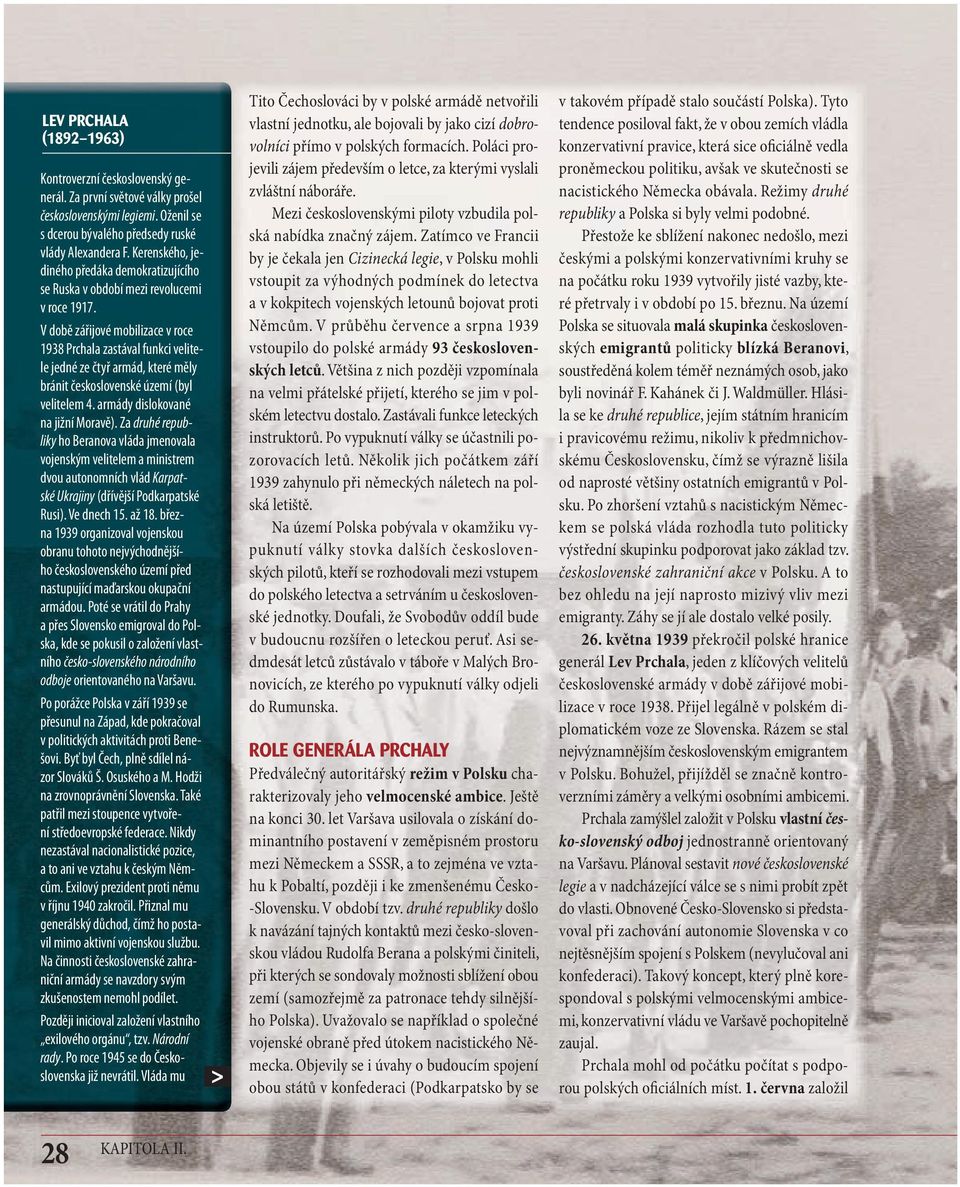 V době zářijové mobilizace v roce 1938 Prchala zastával funkci velitele jedné ze čtyř armád, které měly bránit československé území (byl velitelem 4. armády dislokované na jižní Moravě).