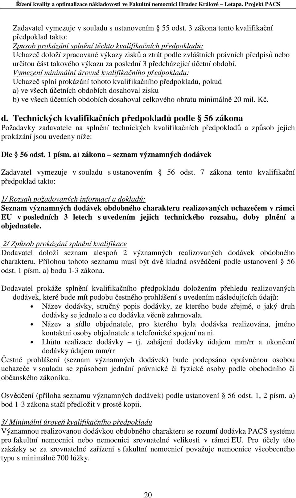 určitou část takového výkazu za poslední 3 předcházející účetní období.