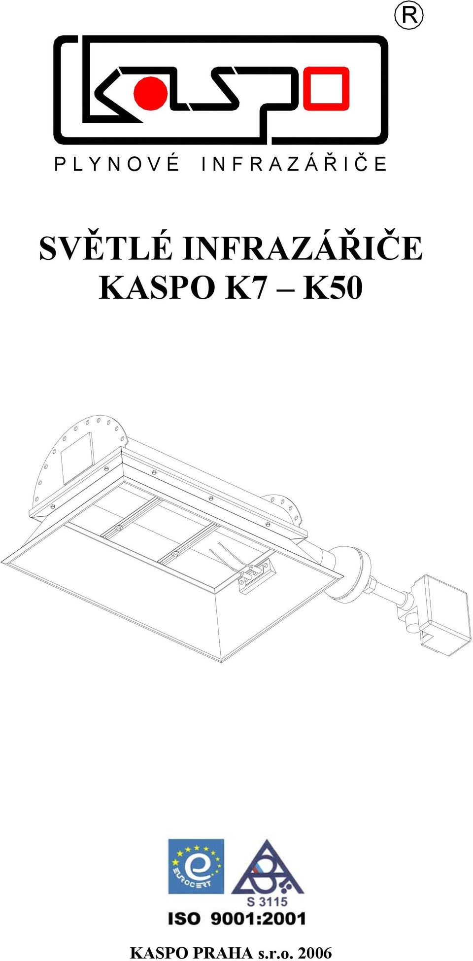 INFRAZÁŘIČE KASPO K7