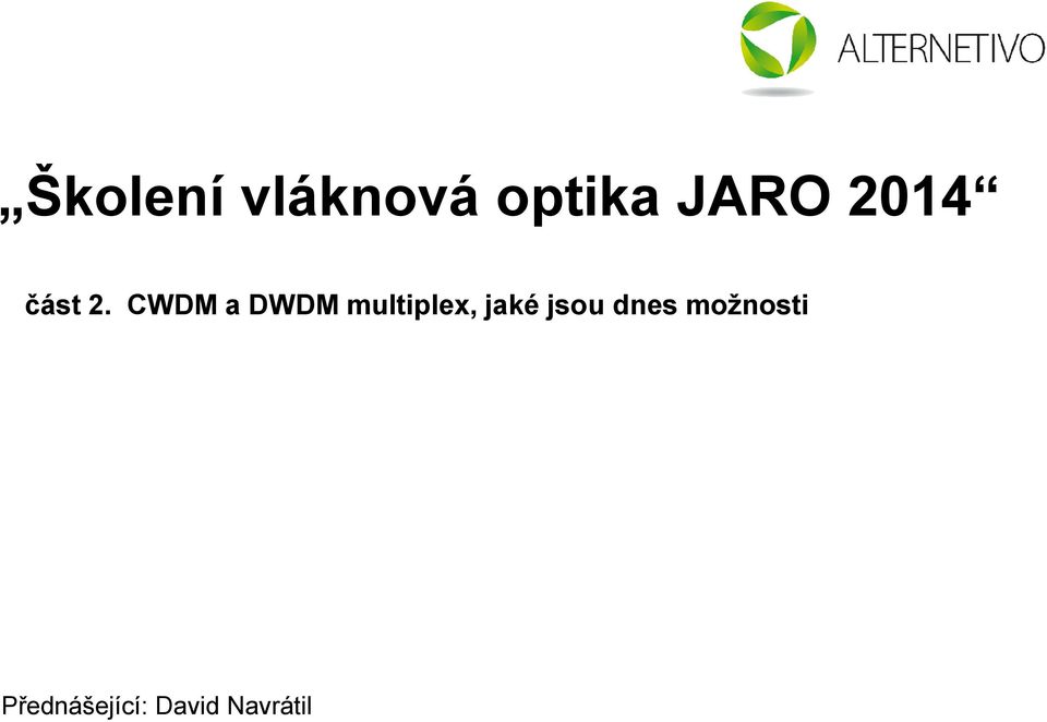 CWDM a DWDM multiplex, jaké jsou