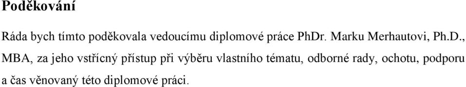 . Marku Merhautovi, Ph.D.