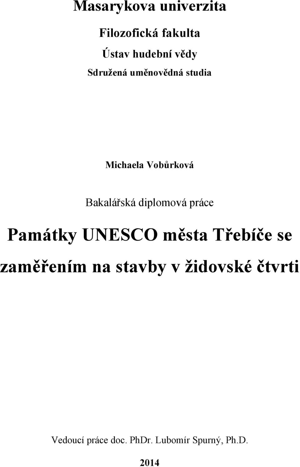 diplomová práce Památky UNESCO města Třebíče se zaměřením na