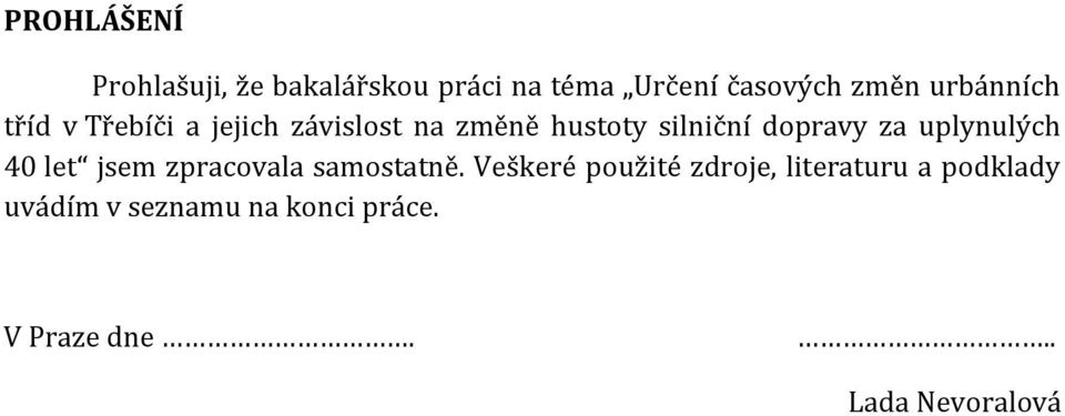 za uplynulých 40 let jsem zpracovala samostatně.