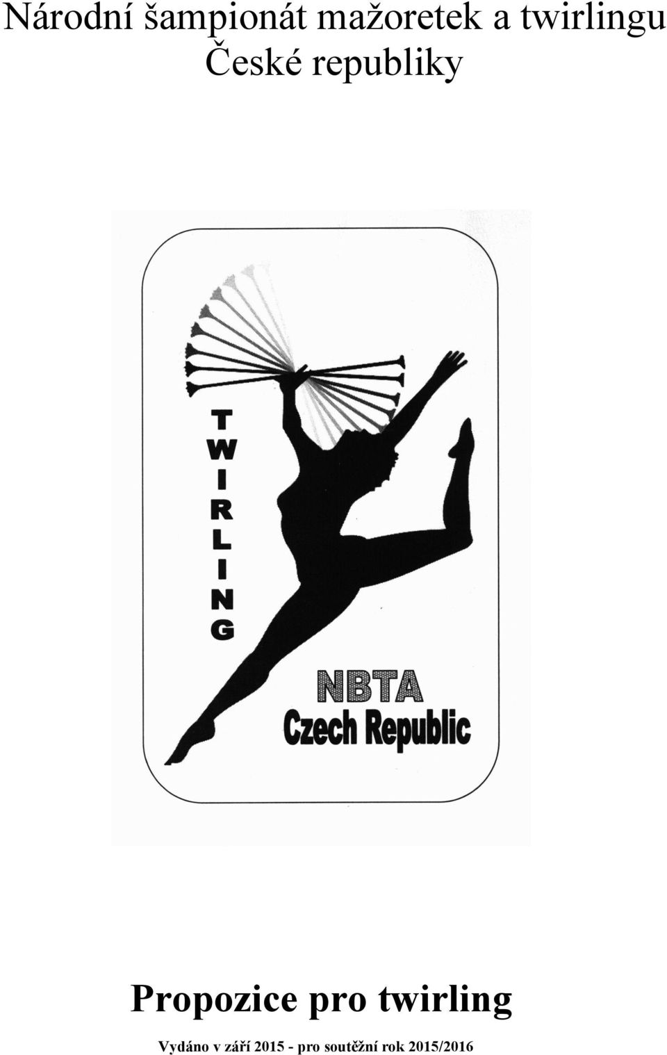 Propozice pro twirling Vydáno v