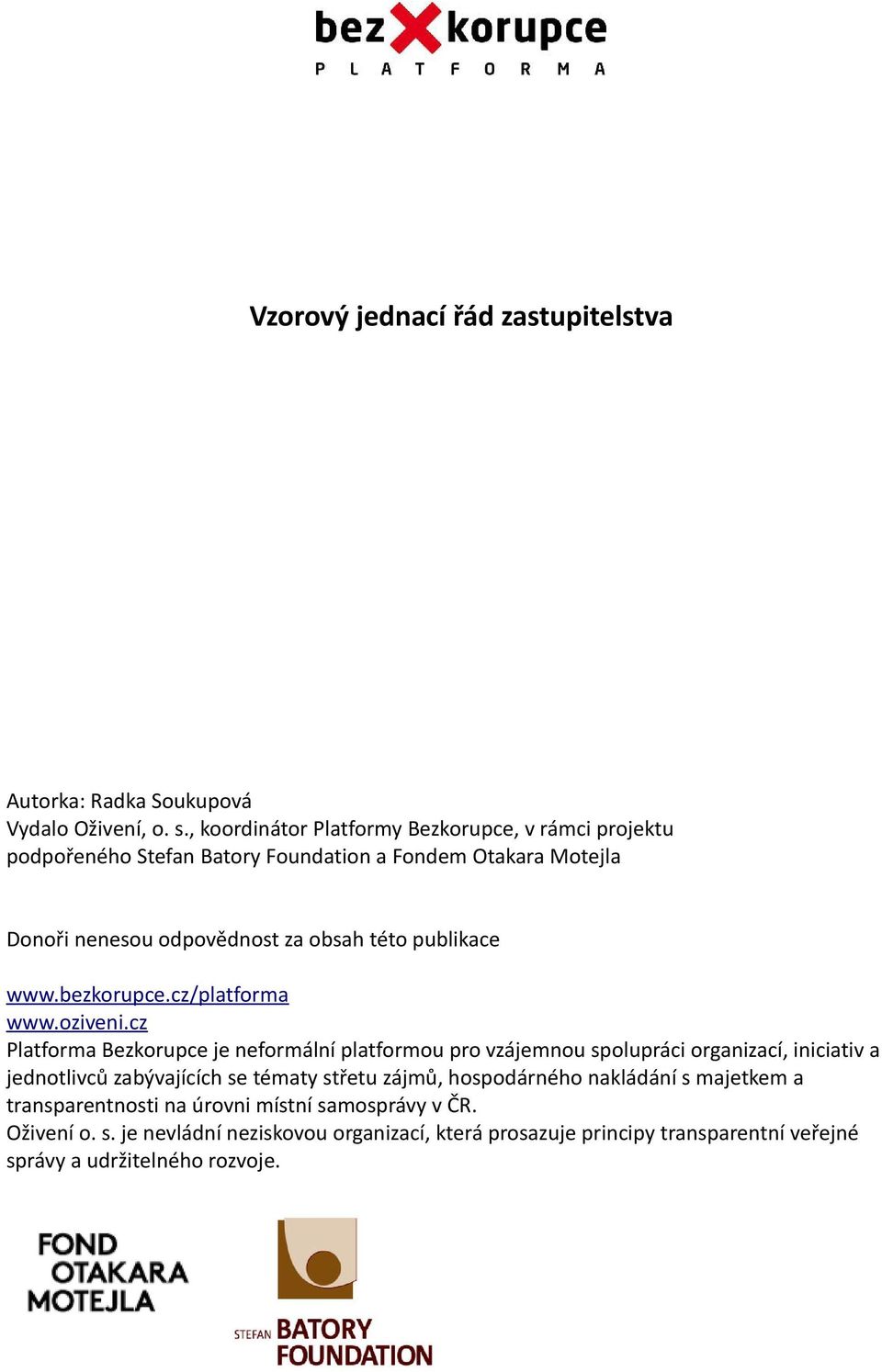 publikace www.bezkorupce.cz/platforma www.oziveni.