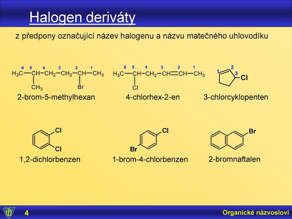 -brom--methylhexan -chlorhex--en