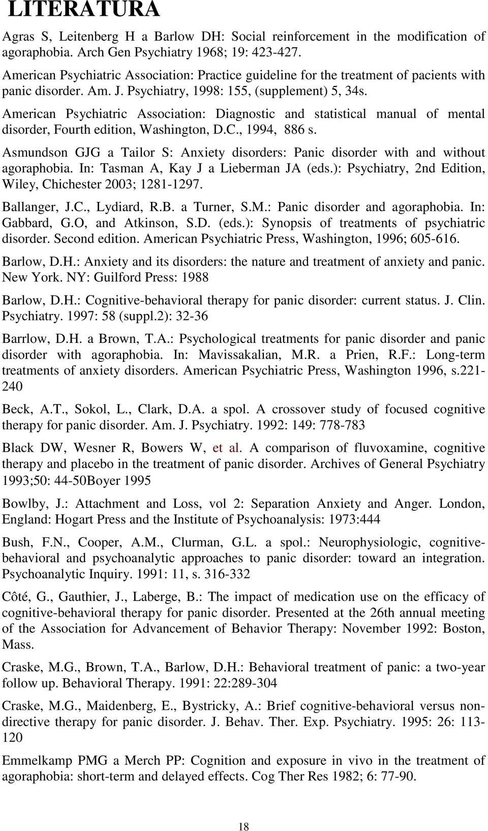 American Psychiatric Association: Diagnostic and statistical manual of mental disorder, Fourth edition, Washington, D.C., 1994, 886 s.