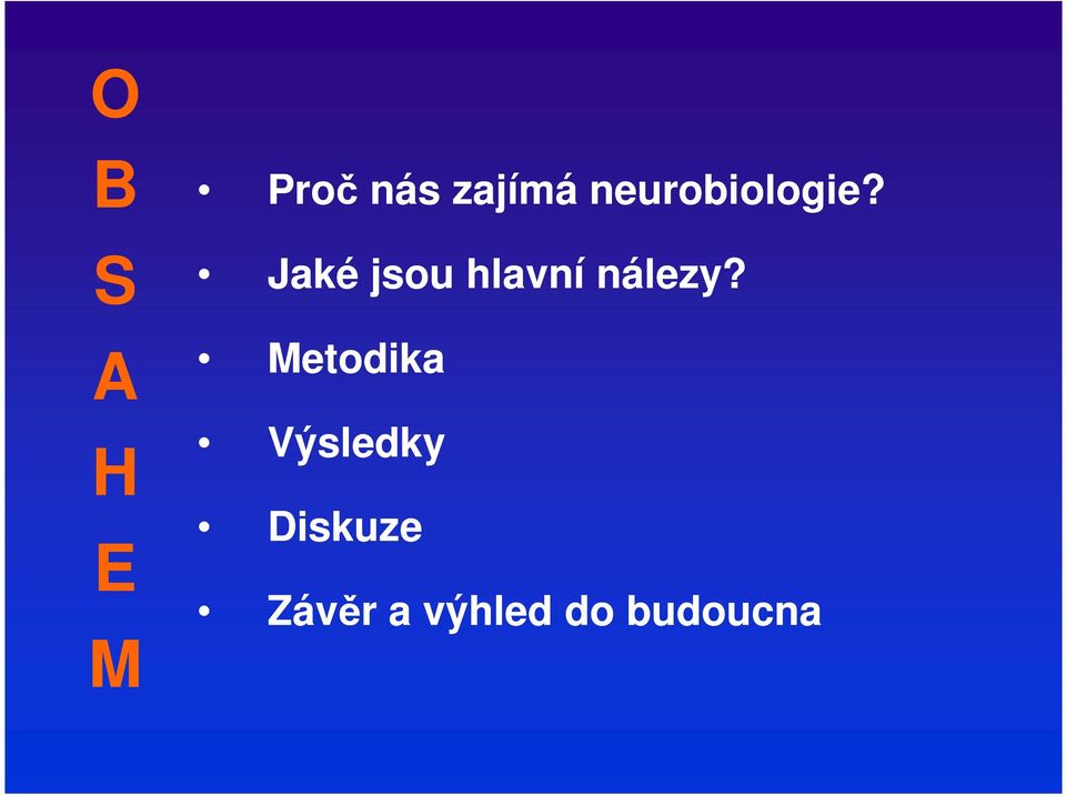 Jaké jsou hlavní nálezy?